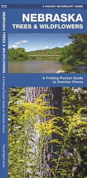 Wildlife and Nature Identification: Nebraska Trees \u0026 Wildflowers : A Folding Pocket Guide to Familiar Plants (Other)